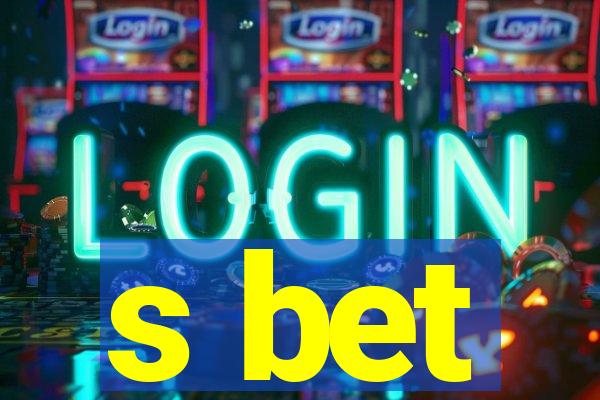 s bet